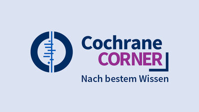 Cochrane Corner: Eine Kolumne von Georg Rüschemeyer von Cochrane Deutschland.