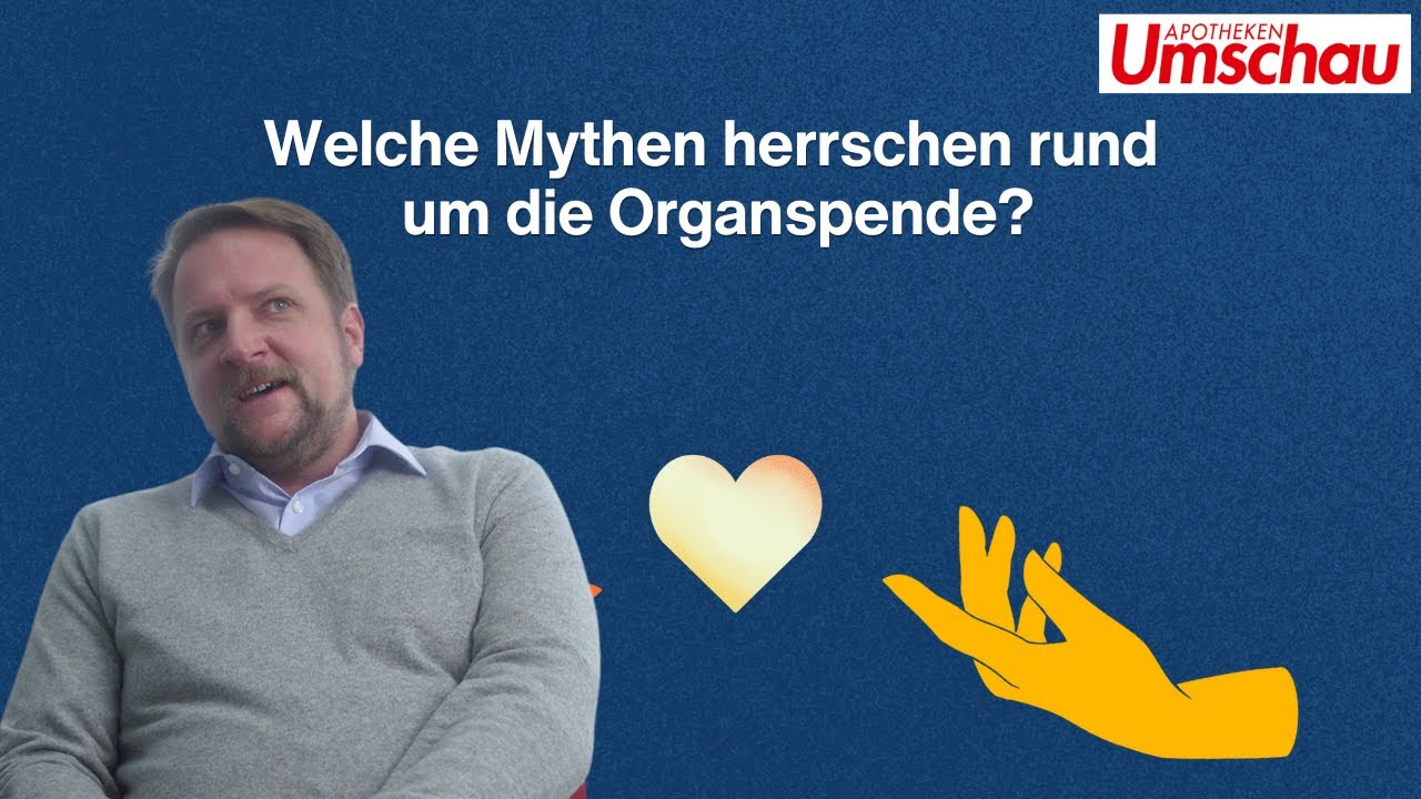 Welche Mythen herrschen rund um die Organspende?