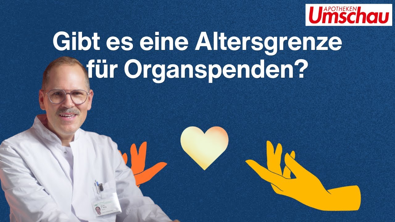 Gibt es eine Altersgrenze für Organspenden?