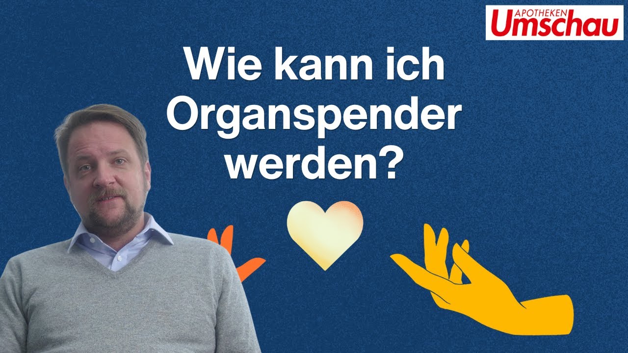 Wie kann ich Organspender werden?