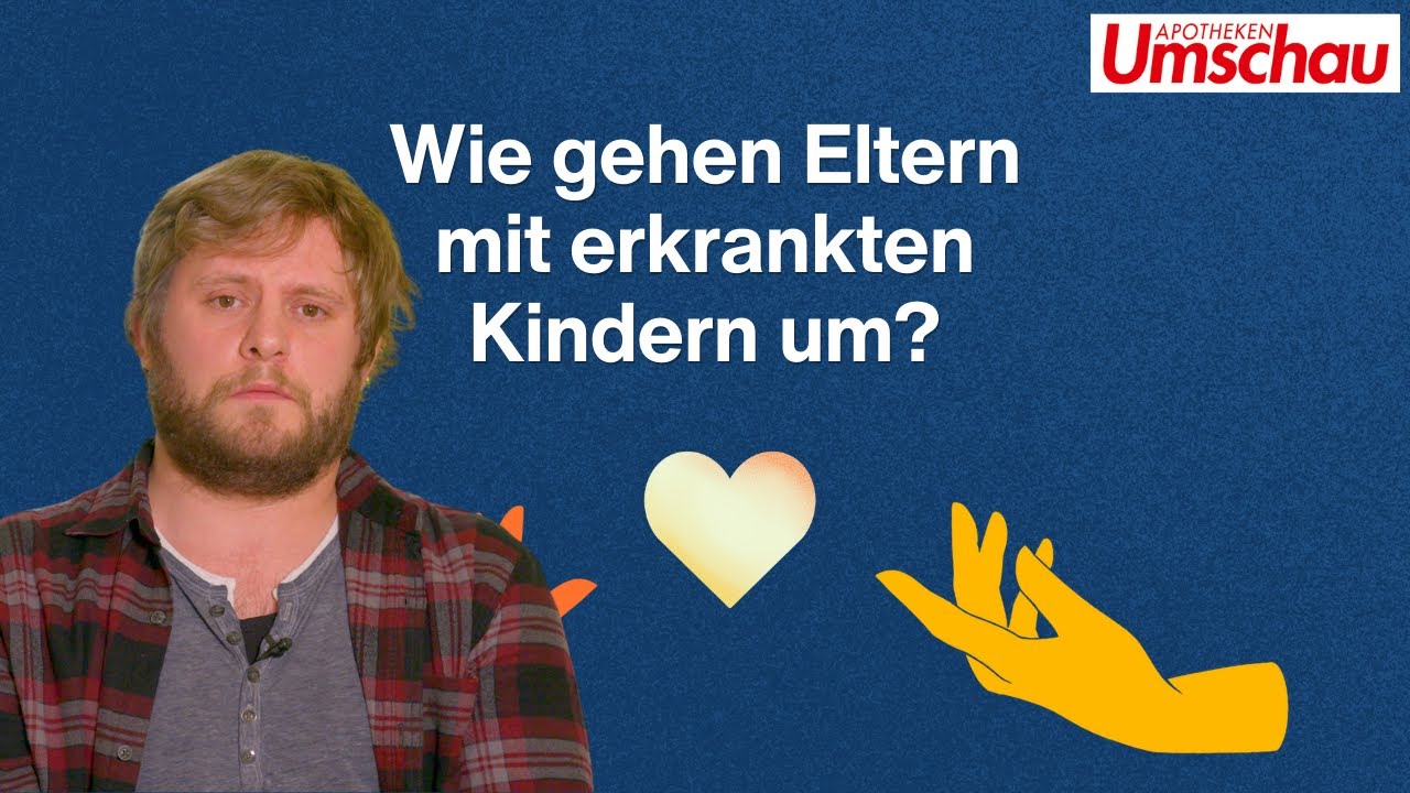 Wie gehen Eltern mit erkrankten Kindern um?